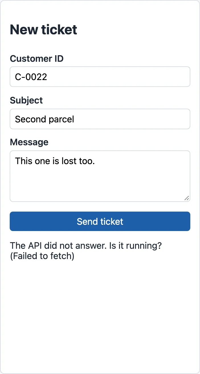 The New ticket card with the filled form and, under the Send ticket button, the text The API did not answer. Is it running? (Failed to fetch).
