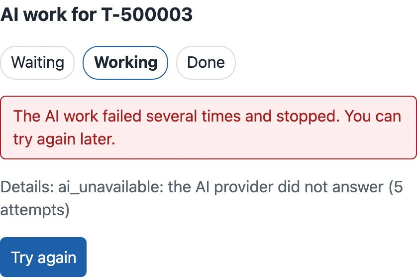 The job panel of a dead letter: the steps with Working in bold, a red sentence The AI work failed several times and stopped. You can try again later., Details: ai_unavailable: the AI provider did not answer (5 attempts), and a Try again button.